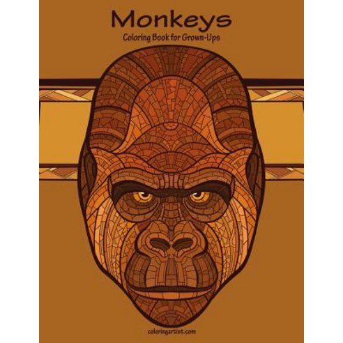 Monkeys Coloring Book for Grown-Ups 1 Paperback, Createspace Independent Publishing Platform