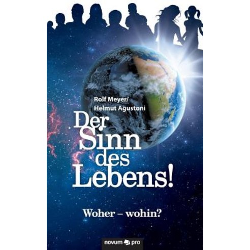 Der Sinn Des Lebens! Paperback, Novum Publishing