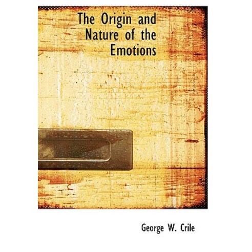 The Origin and Nature of the Emotions Paperback, BiblioLife