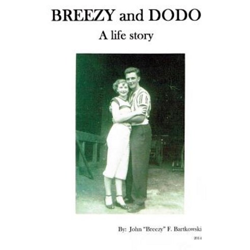 Breezy and Dodo: A Life Story Paperback, Createspace Independent Publishing Platform