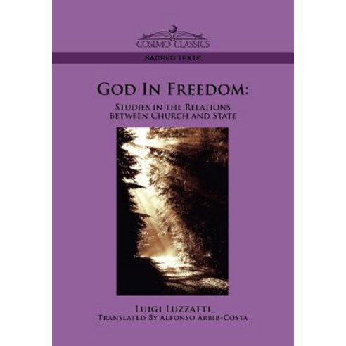 God in Freedom: Studies in the Relations Between Church and State Paperback, Cosimo Classics