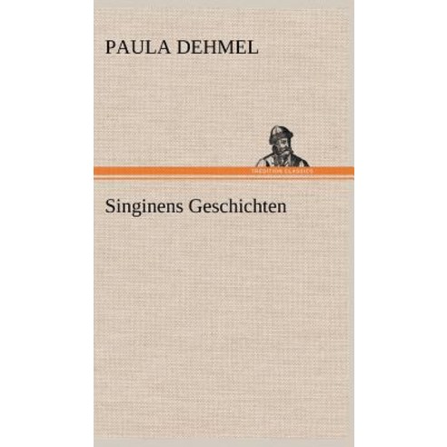 Singinens Geschichten Hardcover, Tredition Classics