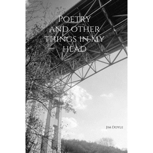 Poetry: And Other Things in My Head Paperback, Createspace Independent Publishing Platform