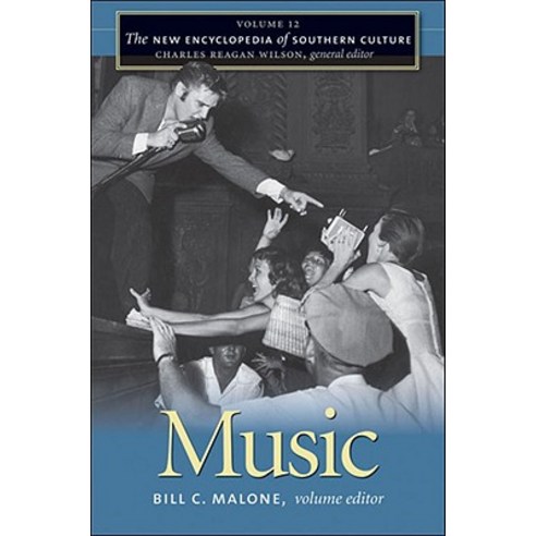The New Encyclopedia of Southern Culture: Volume 12: Music Paperback, University of North Carolina Press