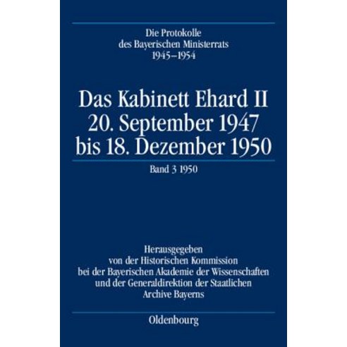 Die Protokolle Des Bayerischen Ministerrats 1945-1954 Das Kabinett Ehard II Hardcover, Walter de Gruyter