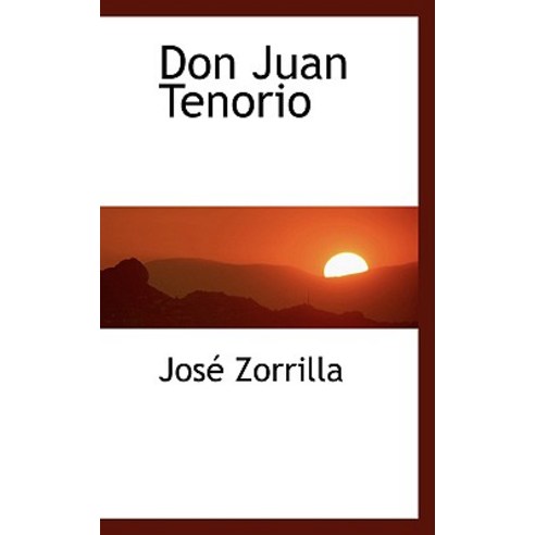 Don Juan Tenorio Hardcover, BiblioLife