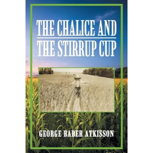The Chalice and the Stirrup Cup Paperback, Xlibris Us