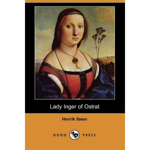 Lady Inger of Ostrat Paperback, Dodo Press