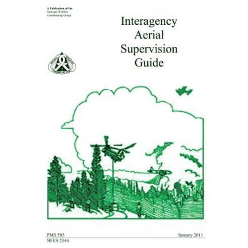 Interagency Aerial Supervision Guide Paperback, Createspace