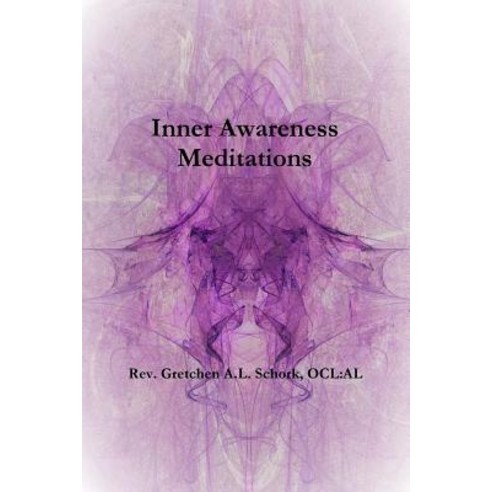 Inner Awareness Meditations Paperback, Lulu.com