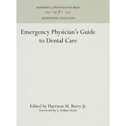 Emergency Physician''s Guide to Dental Care Hardcover, University of Pennsylvania Press