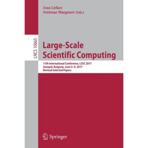 Large-Scale Scientific Computing: 11th International Conference Lssc 2017 Sozopol Bulgaria June 5-9 2017 Revised Selected Papers Paperback, Springer