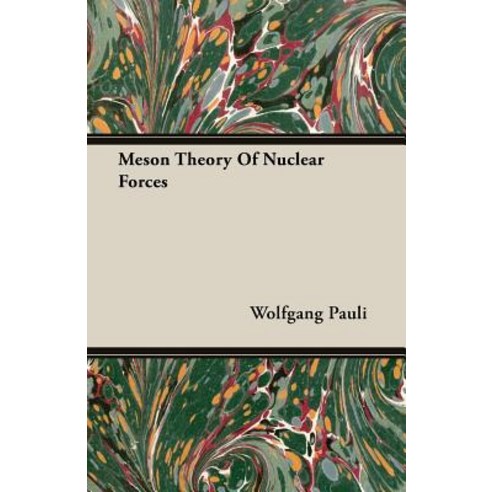Meson Theory of Nuclear Forces Paperback, Iyer Press