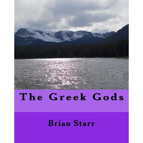 The Greek Gods Paperback, Createspace Independent Publishing Platform