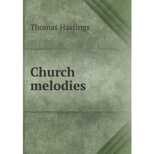 Church Melodies Paperback, Book on Demand Ltd.