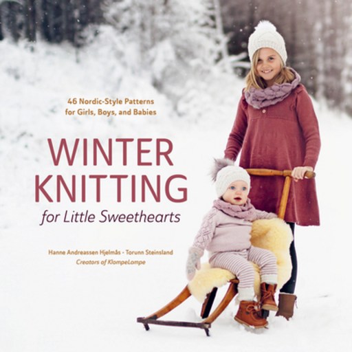 (영문도서) Winter Knitting for Little Sweethearts: 46 Nordic-Style Patterns for Girls Boys and Babies Hardcover