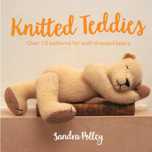 (영문도서) Knitted Teddies: Over 15 Patterns for Well-Dressed Bears Paperback