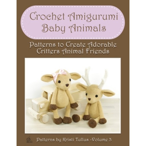 (영문도서) Crochet Amigurumi Baby Animals: Patterns to Create Adorable Critters Animal Friends - Complet... Paperback