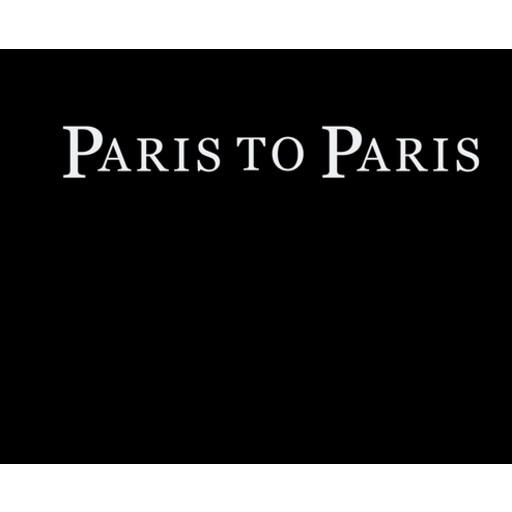 (영문도서)Paris to Paris: a journey through time, place and self, Hardcover