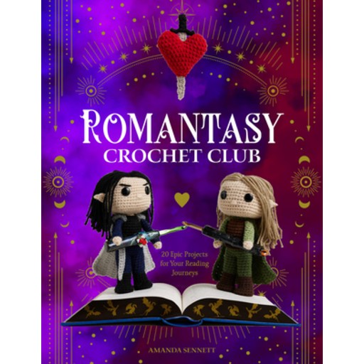 (영문도서) Romantasy Crochet Club: 20 Epic Projects for Your Reading Journeys Paperback