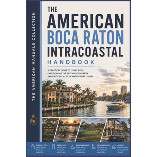 (영문도서)Boca Raton Intracoastal Handbook: An Insider's Guide to Waterfront Living, Refin..., Paperback