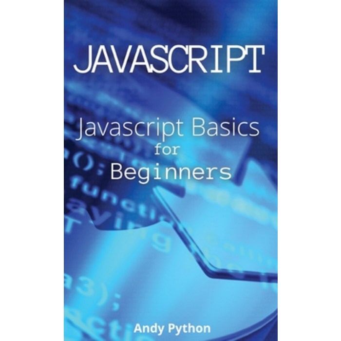 (영문도서) Javascript: Javascript Basics for Beginners Hardcover, Andy Python, English, 9781802742121 대표 이미지 - JavaScript 책 추천