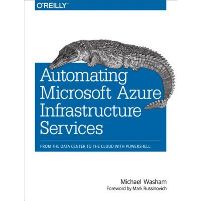 Automating Microsoft Azure Infrastructure Services: From the Data Center to the Cloud with Powershell Paperback, O'Reilly Media 대표 이미지 - Azure 책 추천