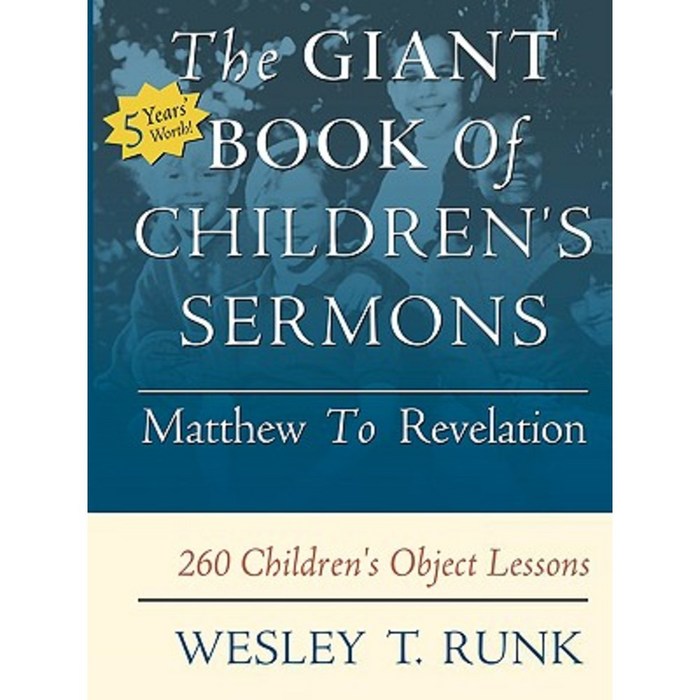 The Giant Book of Children's Sermons: Matthew to Revelation; 260 Children's Object Lessons Paperback, CSS Publishing Company 대표 이미지 - CSS 책 추천