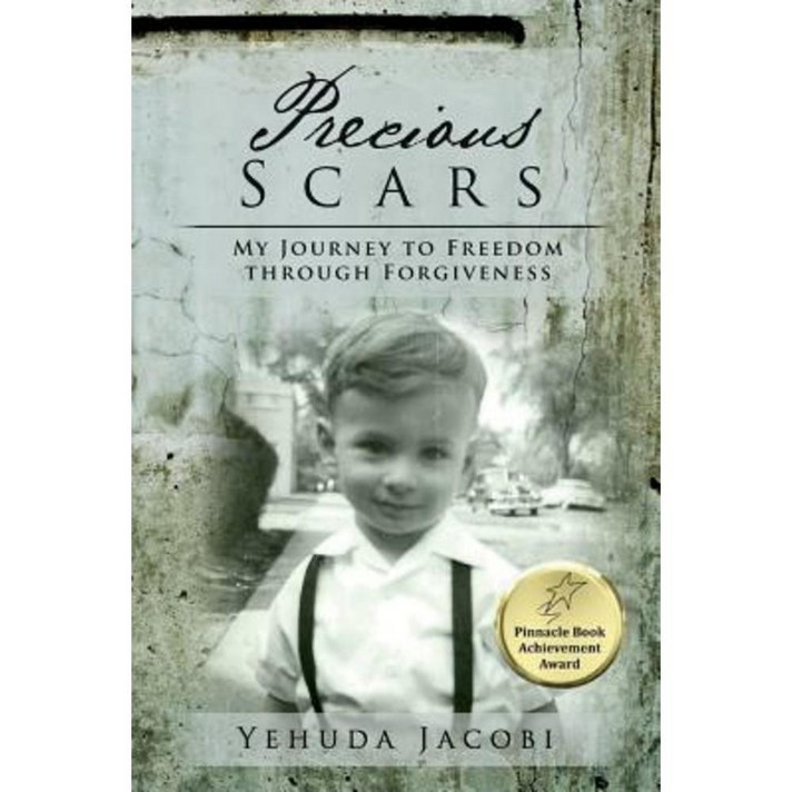 Precious Scars: My Journey to Freedom Through Forgiveness Paperback, Chazak Press