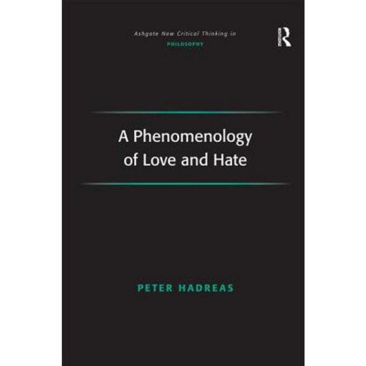 A Phenomenology of Love and Hate Hardcover, Routledge